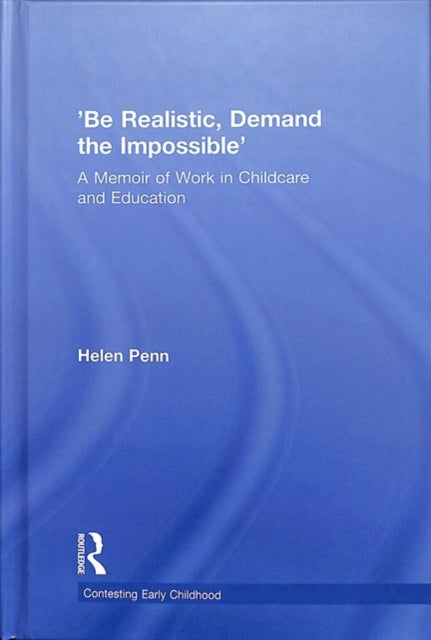 Be Realistic, Demand the Impossible'