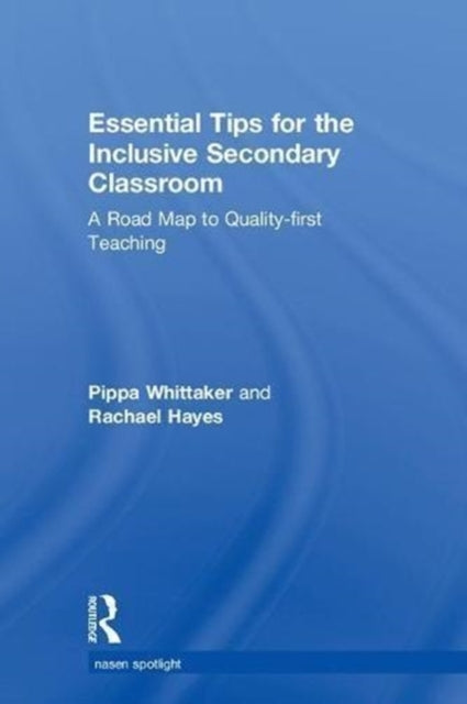 Book cover of: Essential Tips for the Inclusive Secondary Classroom. By: Pippa Whittaker