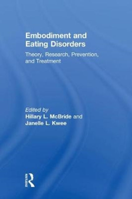 Book cover of: Embodiment and Eating Disorders. By: Hillary L. McBride