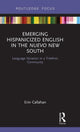 Book cover of: Emerging Hispanicized English in the Nuevo New South. By: Erin Callahan