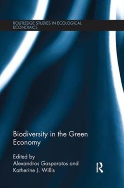 Book cover of: Biodiversity in the Green Economy. By: Alexandros Gasparatos
