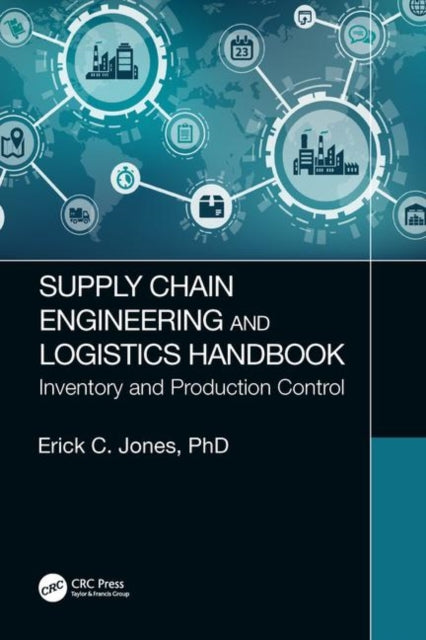 Book cover of: Supply Chain Engineering and Logistics Handbook. By: Erick C. Jones