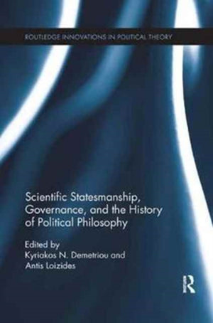 Scientific Statesmanship, Governance and the History of Political Philosophy