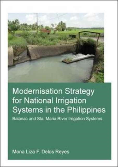 Book cover of: Modernisation Strategy for National Irrigation Systems in the Philippines. By: Mona Liza F. Delos Reyes