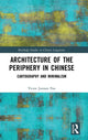 Book cover of: Architecture of the Periphery in Chinese. By: Victor Junnan Pan