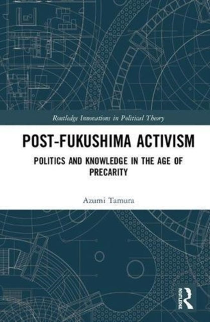 Book cover of: Post-Fukushima Activism. By: Azumi Tamura