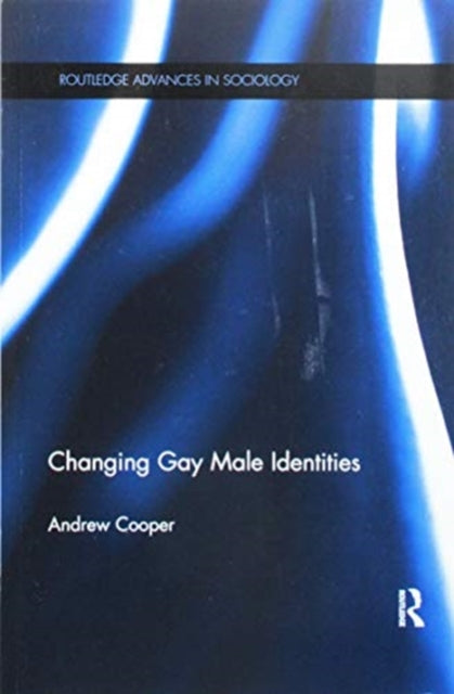 Book cover of: Changing Gay Male Identities. By: Andrew J. Cooper