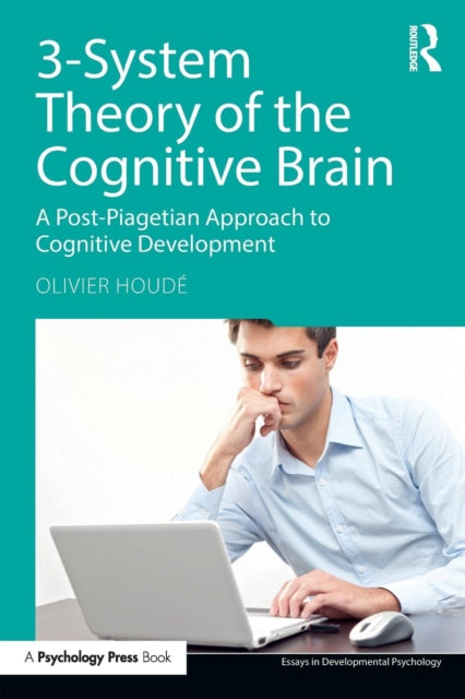 Book cover of: 3-System Theory of the Cognitive Brain. By: Olivier Houdé