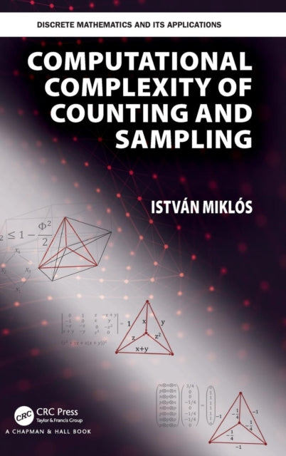 Book cover of: Computational Complexity of Counting and Sampling. By: Istvan Miklos