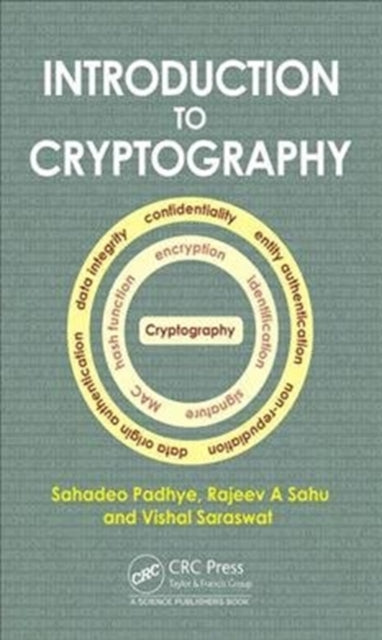 Book cover of: Introduction to Cryptography. By: Sahadeo Padhye