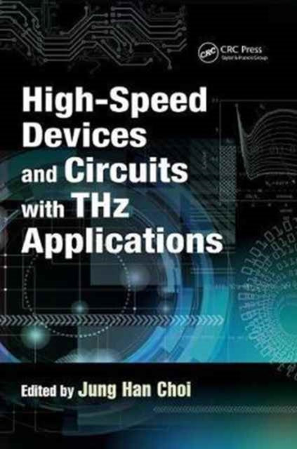 Book cover of: High-Speed Devices and Circuits with THz Applications. By: Jung Han Choi