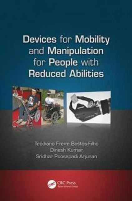 Book cover of: Devices for Mobility and Manipulation for People with Reduced Abilities. By: Teodiano Freire Bastos-Filho