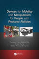 Book cover of: Devices for Mobility and Manipulation for People with Reduced Abilities. By: Teodiano Freire Bastos-Filho