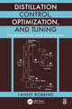 Book cover of: Distillation Control, Optimization, and Tuning. By: Lanny Robbins