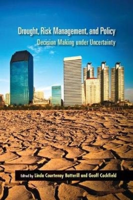 Book cover of: Drought, Risk Management, and Policy. By: Linda Courtenay Botterill