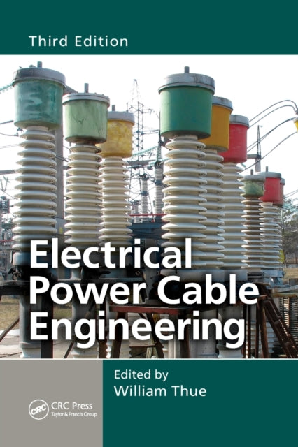 Book cover of: Electrical Power Cable Engineering. By: William A. Thue