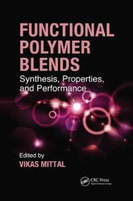 Book cover of: Functional Polymer Blends. By: Vikas Mittal