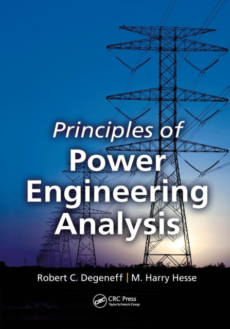 Book cover of: Principles of Power Engineering Analysis. By: Robert C. Degeneff