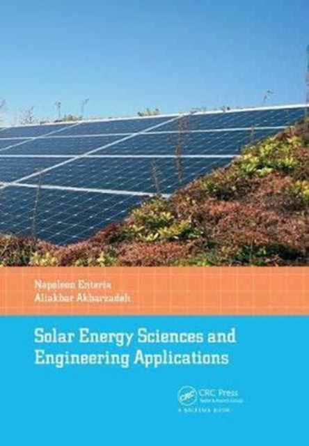 Book cover of: Solar Energy Sciences and Engineering Applications. By: Napoleon Enteria