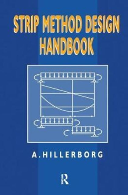 Book cover of: Strip Method Design Handbook. By: A. Hillerborg