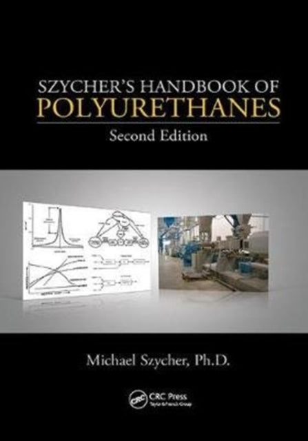 Book cover of: Szycher's Handbook of Polyurethanes. By: Michael Szycher