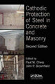 Book cover of: Cathodic Protection of Steel in Concrete and Masonry. By: Paul Chess