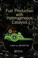 Book cover of: Fuel Production with Heterogeneous Catalysis. By: Jacinto Sa