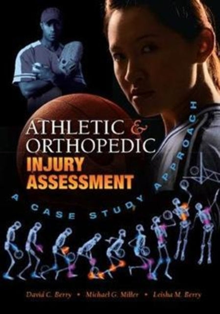Book cover of: Athletic and Orthopedic Injury Assessment. By: David C. C. Berry