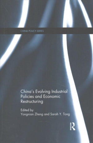 China's Evolving Industrial Policies and Economic Restructuring