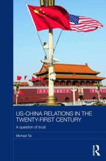 Book cover of: US-China Relations in the Twenty-First Century. By: Michael Tai