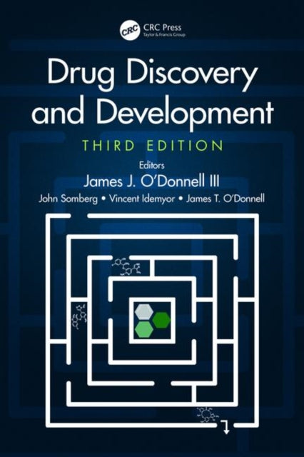 Book cover of: Drug Discovery and Development, Third Edition. By: James J. O'Donnell