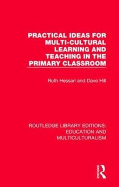 Book cover of: Practical Ideas for Multi-cultural Learning and Teaching in the Primary Classroom. By: Ruth Hessari