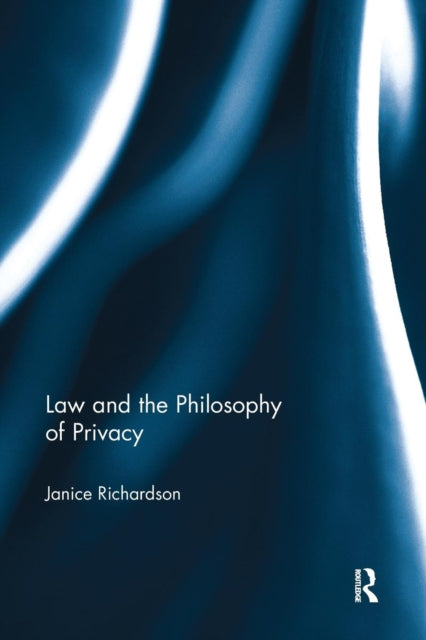 Book cover of: Law and the Philosophy of Privacy. By: Janice Richardson