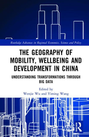 Geography of Mobility, Wellbeing and Development in China