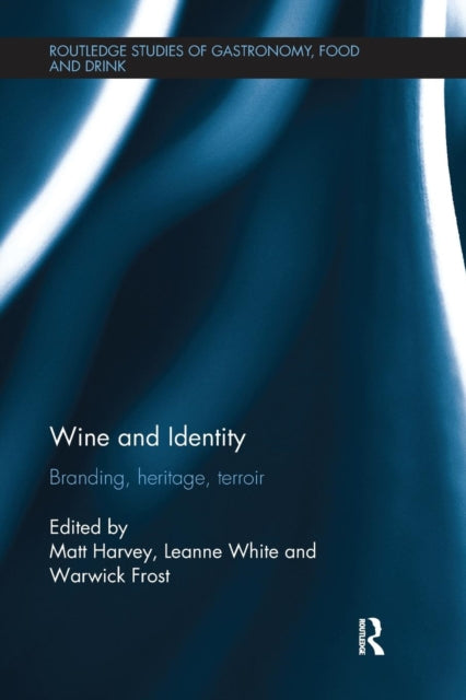 Book cover of: Wine and Identity. By: Matt Harvey