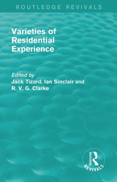 Book cover of: Routledge Revivals: Varieties of Residential Experience (1975). By: Jack Tizard