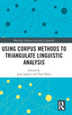 Book cover of: Using Corpus Methods to Triangulate Linguistic Analysis. By: Jesse Egbert