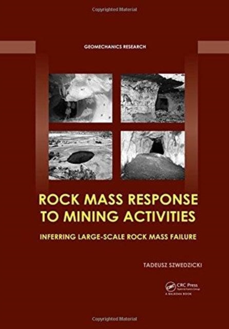 Book cover of: Rock Mass Response to Mining Activities. By: Tadeusz Szwedzicki