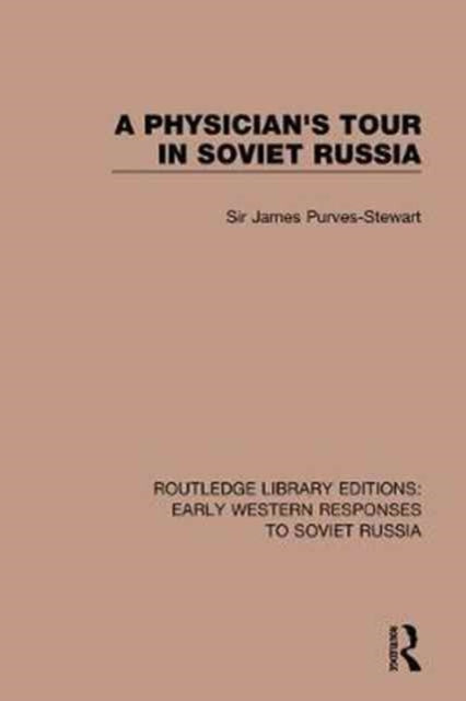 Book cover of: Physician's Tour in Soviet Russia. By: James Purves-Stewart