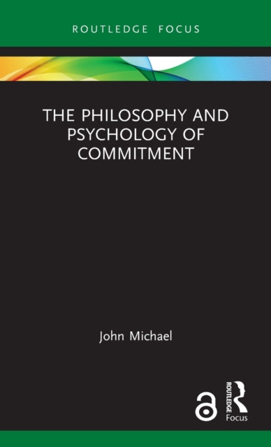 Book cover of: Philosophy and Psychology of Commitment. By: John Michael