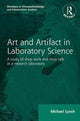 Book cover of: Routledge Revivals: Art and Artifact in Laboratory Science (1985). By: Michael Lynch
