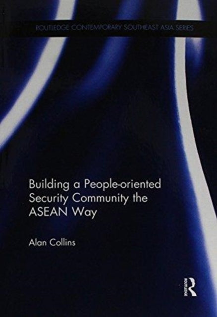Book cover of: Building a People-Oriented Security Community the ASEAN way. By: Alan Collins