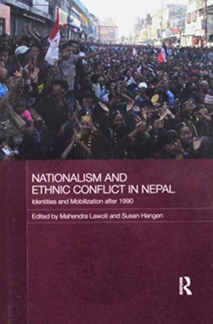 Nationalism and Ethnic Conflict in Nepal