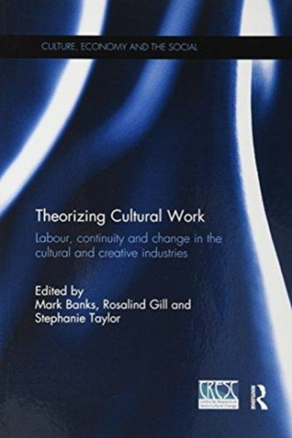 Book cover of: Theorizing Cultural Work. By: Mark Banks