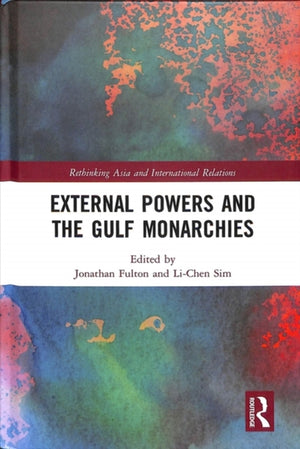 External Powers and the Gulf Monarchies