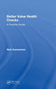 Book cover of: Better Value Health Checks. By: Nick Summerton