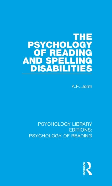Book cover of: Psychology of Reading and Spelling Disabilities. By: A. F. Jorm