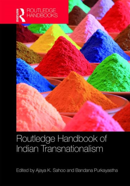 Book cover of: Routledge Handbook of Indian Transnationalism. By: Ajaya Kumar Sahoo