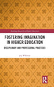 Book cover of: Fostering Imagination in Higher Education. By: Joy Whitton