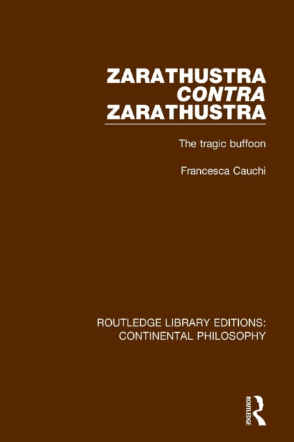 Book cover of: Zarathustra Contra Zarathustra. By: Francesca Cauchi
